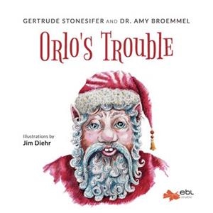 ORLO'S TROUBLE | 9781524316594 | STONESIFER, GERTRUDE
