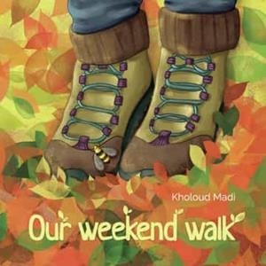 OUR WEEKEND WALK | 9781524318031 | MADI, KHOLOUD