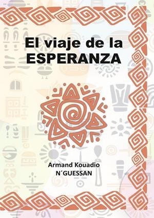 VIAJE DE LA ESPERANZA, EL | 9788468582078 | KOUADIO NGUESSAN, ARMAND