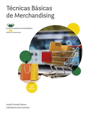 TECNICAS BASICAS DE MERCHANDISING (FORMACIÓN PROFESIONAL BÁSICA) | 9788411345231 | ORMEÑO ALONSO, JOSEFA/SANZ SUMELZO, LIDIA BEATRIZ