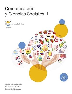 COMUNICACION CIENCIAS SOCIALES II (FORMACIÓN PROFESIONAL BÁSICA) | 9788411345248 | GONZÁLEZ CLAVERO, MARIANO/LÓPEZ CASADO, ROBERTO/NICOLÁS VICIOSO, CARMEN