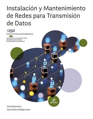 INSTALACIÓN Y MANTENIMIENTO REDES TRANSMISIO (FORMACIÓN PROFESIONAL BÁSICA) | 9788411345255 | BEAS ARCO, JESÚS/GALLEGO CANO, JOSÉ CARLOS