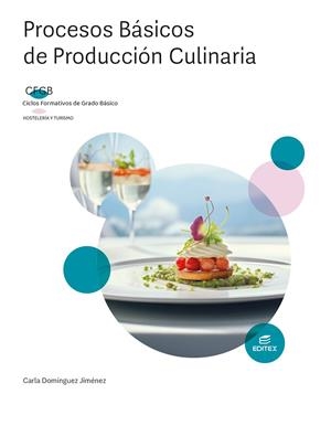 PROCESOS BÁSICOS DE PRODUCCIÓN CULINAR (FORMACIÓN PROFESIONAL BÁSICA) | 9788411349383 | DOMÍNGUEZ JIMÉNEZ, CARLA
