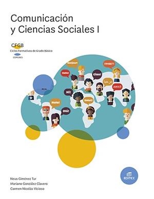 COMUNICACIÓN CIENCIAS SOCIALES I (FORMACIÓN PROFESIONAL BÁSICA) | 9788413218465 | GIMÉNEZ TUR, NEUS/GONZÁLEZ CLAVERO, MARIANO/NICOLÁS VICIOSO, CARMEN