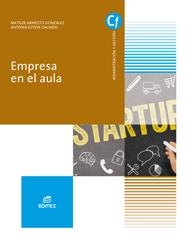 EMPRESA EN EL AULA (GM) | 9788491610007 | ARMESTO GONZÁLEZ, MATILDE/ESTEVE GALINDO, ANTONIA