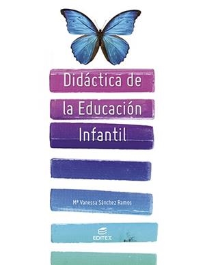DIDÁCTICA DE LA EDUCACIÓN INFANTIL (GS) | 9788411345156 | SÁNCHEZ RAMOS, MARÍA VANESSA