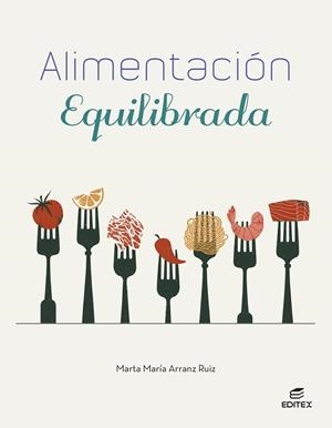 ALIMENTACION EQUILIBRADA (GS) | 9788411349123 | ARRANZ RUIZ, MARTA MARÍA