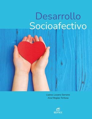 DESARROLLO SOCIOAFECTIVO (GS) | 9788411349154 | LOZANO SERRANO, LLANOS/MEGÍAS TORTOSA, ANA