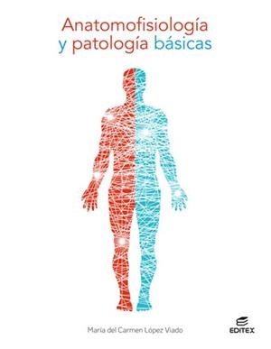 ANATOMOFISIOLOGIA Y PATOLOGIA BÁSICAS (GM) | 9788413215761 | LÓPEZ VIADO, MARÍA DEL CARMEN