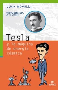 TESTA Y LA  MAQUINA DE ENERGIA COSMICA | 9788491618959 | NOVELLI, LUCA