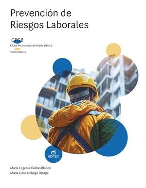 PREVENCIÓN DE RIESGOS LABORALES | 9788410590007 | CALDAS BLANCO, MARÍA EUGENIA/HIDALGO ORTEGA, MARÍA LUISA
