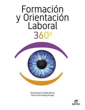 FORMACIÓN Y ORIENTACIÓN LABORAL 360 | 9788411344982 | CALDAS BLANCO, MARÍA EUGENIA/HIDALGO ORTEGA, MARÍA LUISA