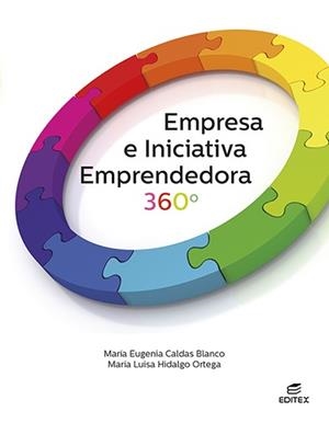 EMPRESA E INICIATIVA EMPRENDEDORA 360 | 9788411345002 | CALDAS BLANCO, MARÍA EUGENIA/HIDALGO ORTEGA, MARÍA LUISA