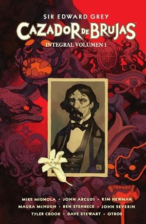 SIR EDWARD GREY CAZADOR DE BRUJAS. INTEGRAL 01 | 9788467971149 | MIGNOLA, MIKE / ARCUDI, JOHN / NEWMAN, KIM