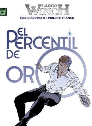 LARGO WINCH 24 : EL PERCENTIL DE ORO | 9788467971736 | FRANCQ, PHILIPPE / GIACOMETTI, ÉRIC