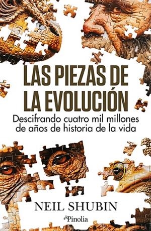 PIEZAS DE LA EVOLUCIÓN, LAS | 9788419878649 | SHUBIN, NEIL