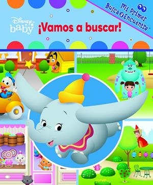 VAMOS A BUSCAR. MI PRIMER BUSCA Y ENCUENTRA DISNEY | 9781503768314 | DISNEY BABY