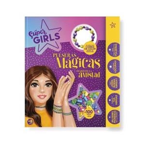 SUPER GIRLS - PULSERAS MAGICAS Y DIARIO DE LA AMISTAD | 9788418861864 | IMAGILAND