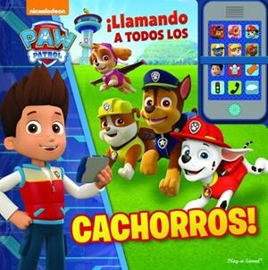 MI PROPIO TELÉFONO DE LA PATRULLA CANINA | 9781503732360 | PATRULLA CANINA