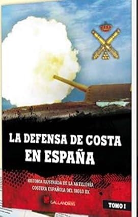 DEFENSA DE COSTA EN ESPAÑA, LA. TOMO I | 9788416200894 | MAMRIQUE GARCÍA, JOSÉ MARÍA / ALBERTÍ- DUMAS, JUAN BERNARDO / CABEZAS SÁNCHEZ, ADRÍAN