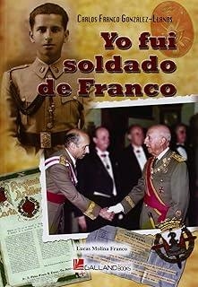 YO FUI SOLDADO DE FRANCO | 9788415043409 | MOLINA FRANCO, LUCAS