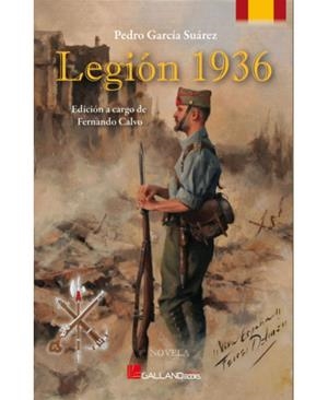 LEGIÓN 1936 | 9788415043126 | GARCÍA SUÁREZ, PEDRO
