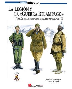 LEGIÓN Y LA «GUERRA RELÁMPAGO» VOL.1, LA | 9788415043164 | MANRIQUE, J. M. / MOLINA, LUCAS