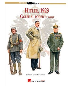 HITLER 1923, GOLPE AL PODER (I) | 9788415043324 | GONZÁLEZ CLAVERO, CARMELO