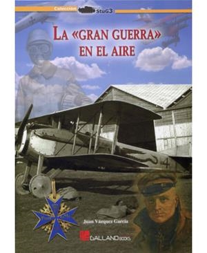 GRAN GUERRA EN EL AIRE | 9788415043508 | VÁZQUEZ GARCÍA, JUAN