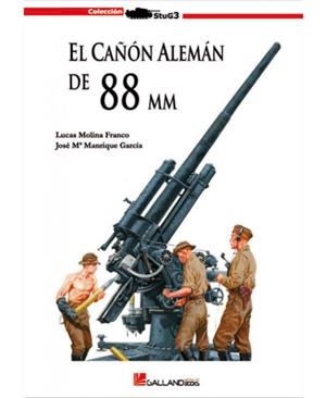 CAÑON ALEMAN DE 88 MM, EL | 9788493651701 | MANRIQUE, J. M. / MOLINA, LUCAS