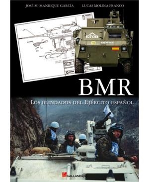 BMR. LOS BLINDADOS DEL EJÉRCITO ESPAÑOL | 9788493651725 | MANRIQUE, J. M. / MOLINA, LUCAS