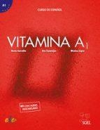 VITAMINA A1 GUIA | 9788416782604 | SERRALDE VIZUETA, BERTA / LÓPEZ VÁZQUEZ, MÓNICA / CASAREJOS ARRIBAS, EVA
