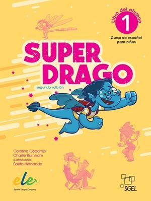 SUPERDRAGO 1 ALUM 2ED | 9788417730772 | CAPARRÓS TORRES, CAROLINA / BURNHAM, CHARLIE