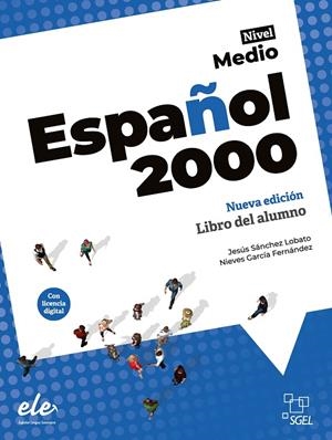 ESPAÑOL 2000 MEDIO ALUM+@ NE | 9788419065933 | GARCÍA HERNÁNDEZ, NIEVES / SÁNCHEZ LOBATO, JESÚS