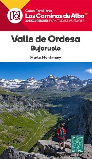 VALLE DE ORDESA - LOS CAMINOS DE ALBA | 9788470111273 | MONTMANY, MARTA