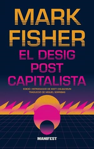 DESIG POSTCAPITALISTA, EL | 9788419719980 | FISHER, MARK