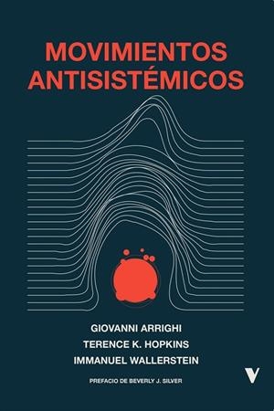 MOVIMIENTOS ANTISISTÉMICOS | 9788419719249 | ARRIGHI, GIOVANNI / HOPKINS, TERENCE K.