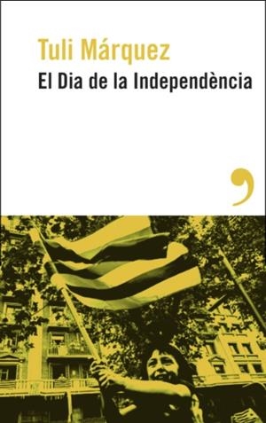 DIA DE LA INDEPENDÈNCIA, EL | 9788419615886 | MARQUEZ, TULI