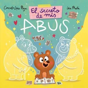 SECRETO DE MIS ABUS, EL | 9788412718560 | LOPEZ MOYA, CONSUELO / MARTIN, LEIRE
