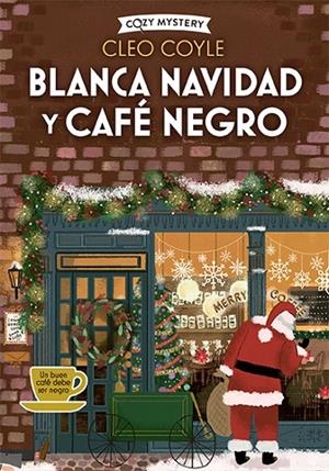 BLANCA NAVIDAD Y CAFÉ NEGRO (COFFEE LOVERS CLUB 3) | 9788410206182 | COYLE, CLEO