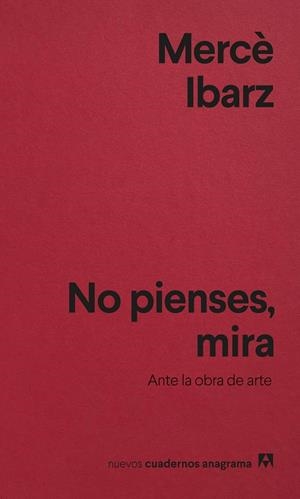 NO PIENSES, MIRA | 9788433927088 | IBARZ, MERCÈ