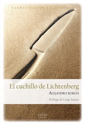 CUCHILLO DE LICHTENBERG, EL | 9788410057524 | ROBLES, ALEJANDRO
