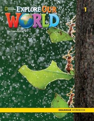 EXPLORE OUR WORLD 1 GRAMMAR WORKBOOK (2N EDITION) | 9780357037331