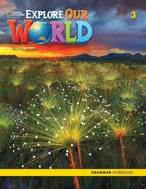 EXPLORE OUR WORLD 3 GRAMMAR WORKBOOK (2N EDITION) | 9780357037348