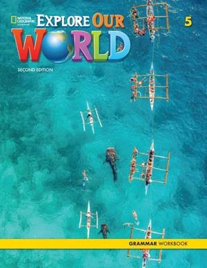 EXPLORE OUR WORLD 5 GRAMMAR WORKBOOK (2N EDITION) | 9780357037362