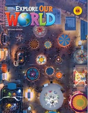 EXPLORE OUR WORLD 6 A COMBO SPLIT (2N EDITION) | 9780357102657