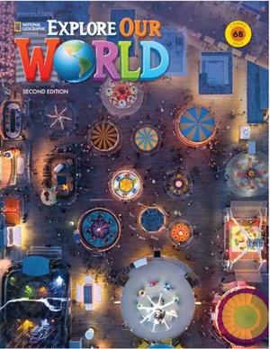 EXPLORE OUR WORLD 6 B COMBO SPLIT (2N EDITION) | 9780357102664