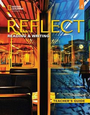REFLECT READING & WRITING 4 TEACHER GUIDE | 9780357448823