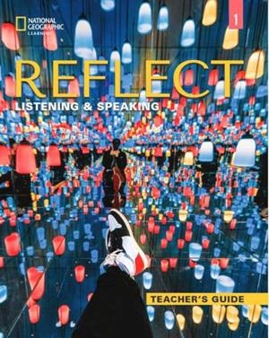 REFLECT LISTENING & SPEAKING 1 TEACHER'S GUIDE | 9780357449431