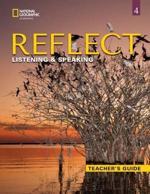 REFLECT LISTENING & SPEAKING 4 TEACHER GUIDE | 9780357449486